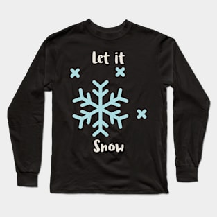 Let It Snow Long Sleeve T-Shirt